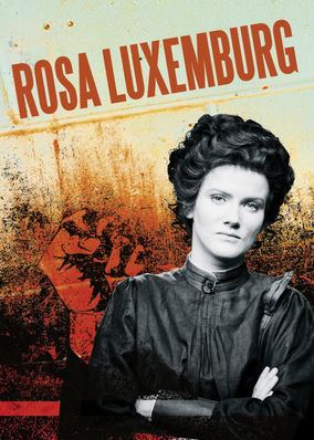 Like in the movies - Rosa Luxemburg
